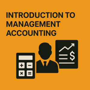 INTRODUCTION TO MANAGEMENT AND COST ACCOUNTING